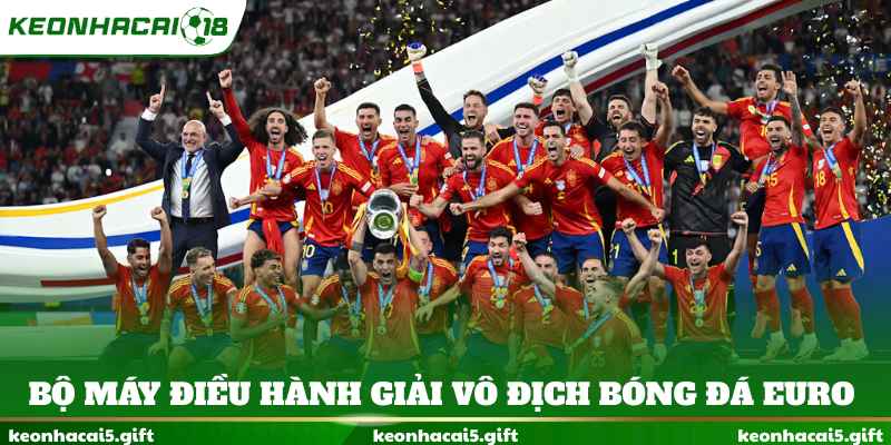 Bộ máy điều hành giải vô địch bóng đá Euro