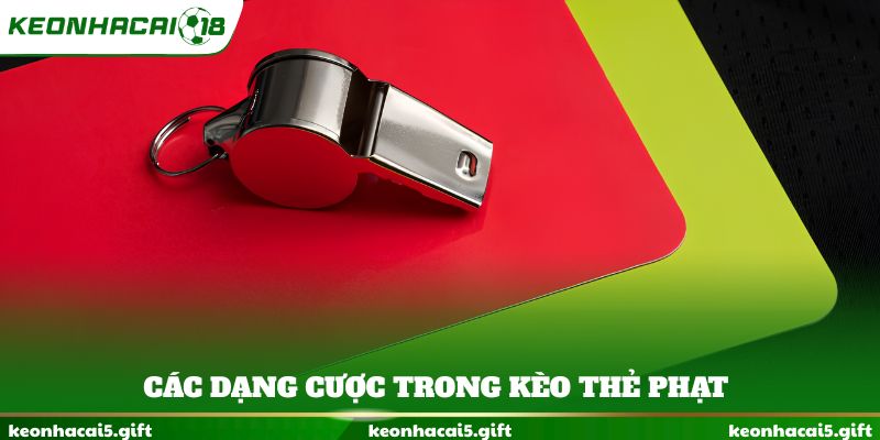 Các dạng cược trong kèo thẻ phạt