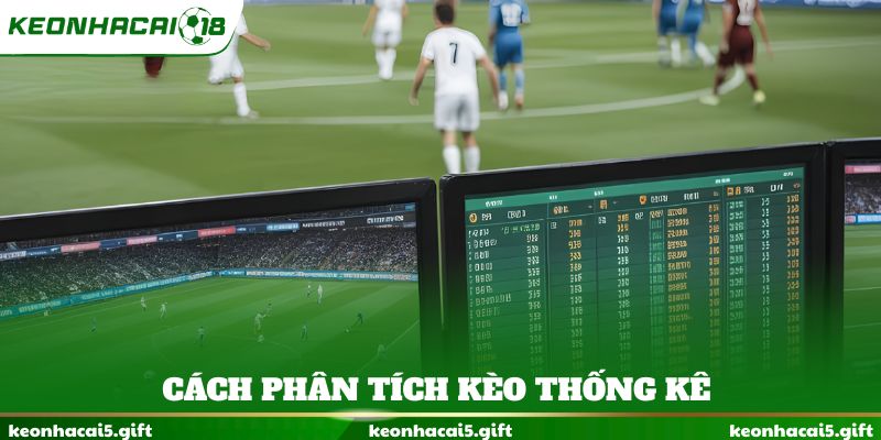 Cách phân tích kèo thống kê