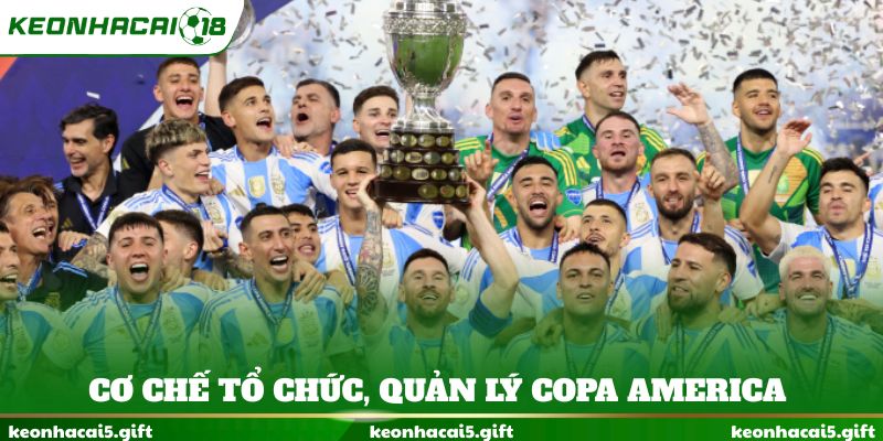 Cơ chế tổ chức, quản lý Copa América