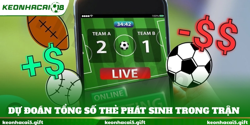 Dự đoán tổng số thẻ phát sinh trong trận