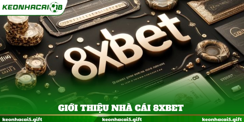Giới thiệu nhà cái 8XBET