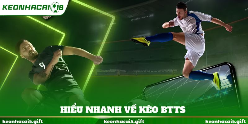 Hiểu nhanh về kèo BTTS