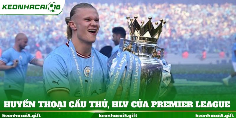 Huyền thoại cầu thủ, HLV của Premier League