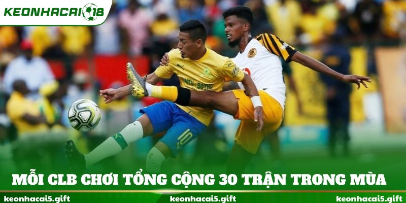 Mỗi CLB chơi tổng cộng 30 trận trong mùa