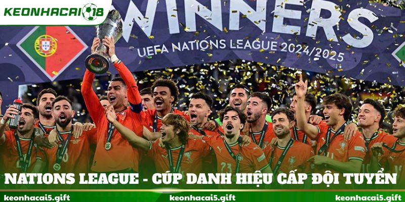 Nations League - Cúp danh hiệu cấp đội tuyển