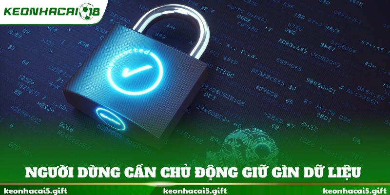 Người dùng cần chủ động giữ gìn dữ liệu
