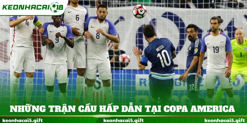 Những trận cầu hấp dẫn tại Copa America