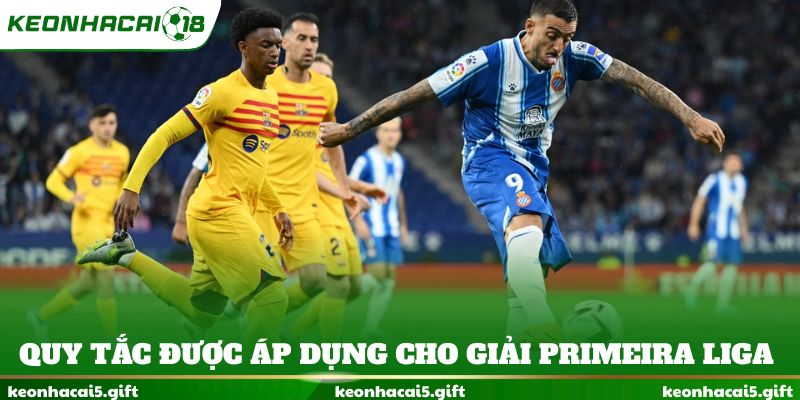 Quy tắc được áp dụng cho giải đấu Primeira Liga