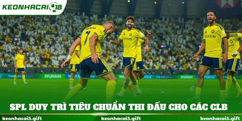 SPL duy trì tiêu chuẩn thi đấu cho các CLB