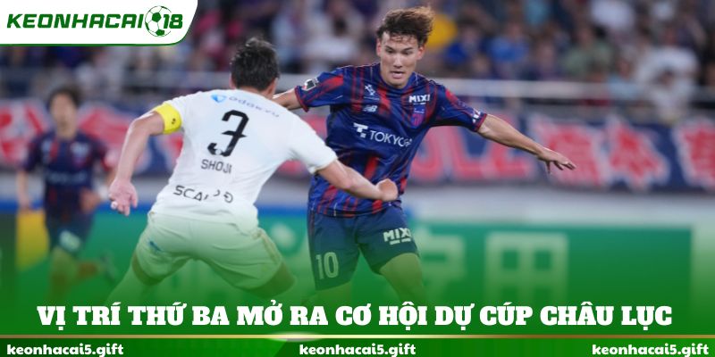 Vị trí thứ ba mở ra cơ hội dự cúp châu lục